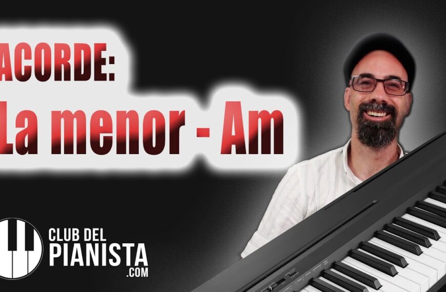 Aprende Fácilmente Cómo Tocar Am (La Menor) en el Piano – Guía Paso a Paso