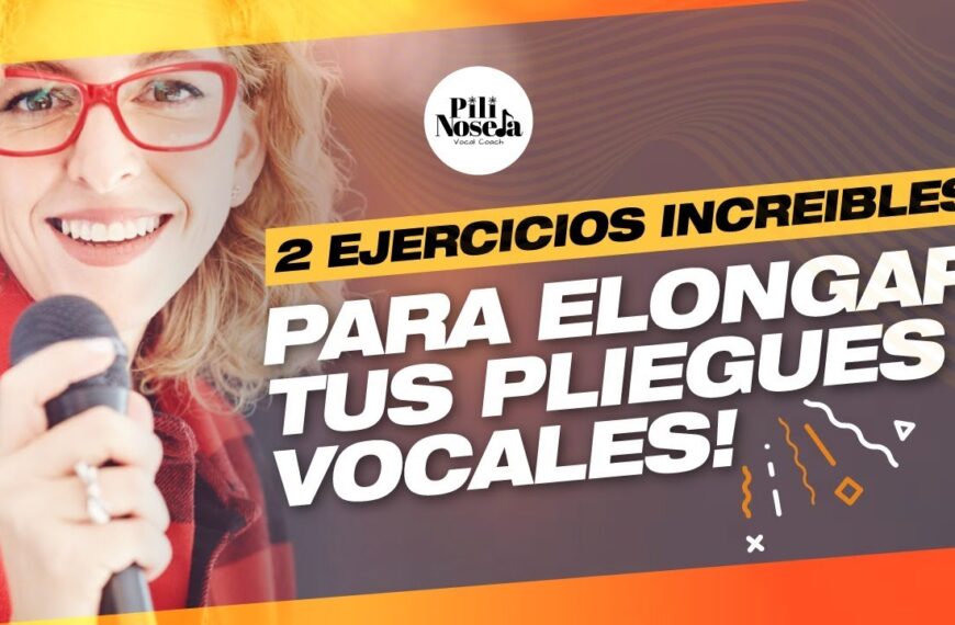 GuÃa Completa para Estirar las Cuerdas Vocales: Técnicas y Ejercicios Efectivos