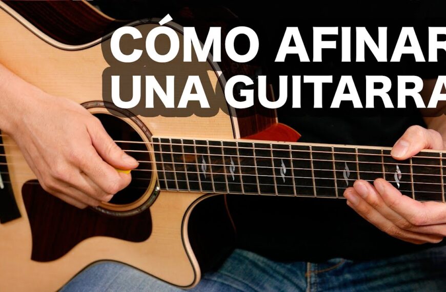 Cuántas Veces se Afina una Guitarra: Mantén Tu Instrumento en Perfecto Estado